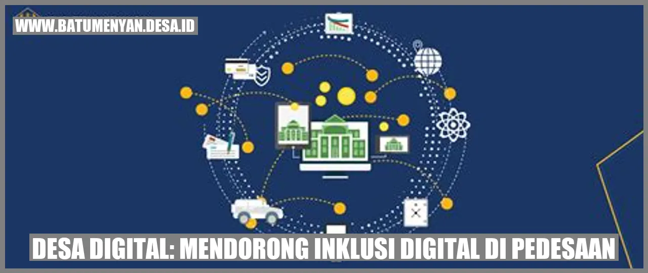 Desa Digital: Mendorong Inklusi Digital di Pedesaan