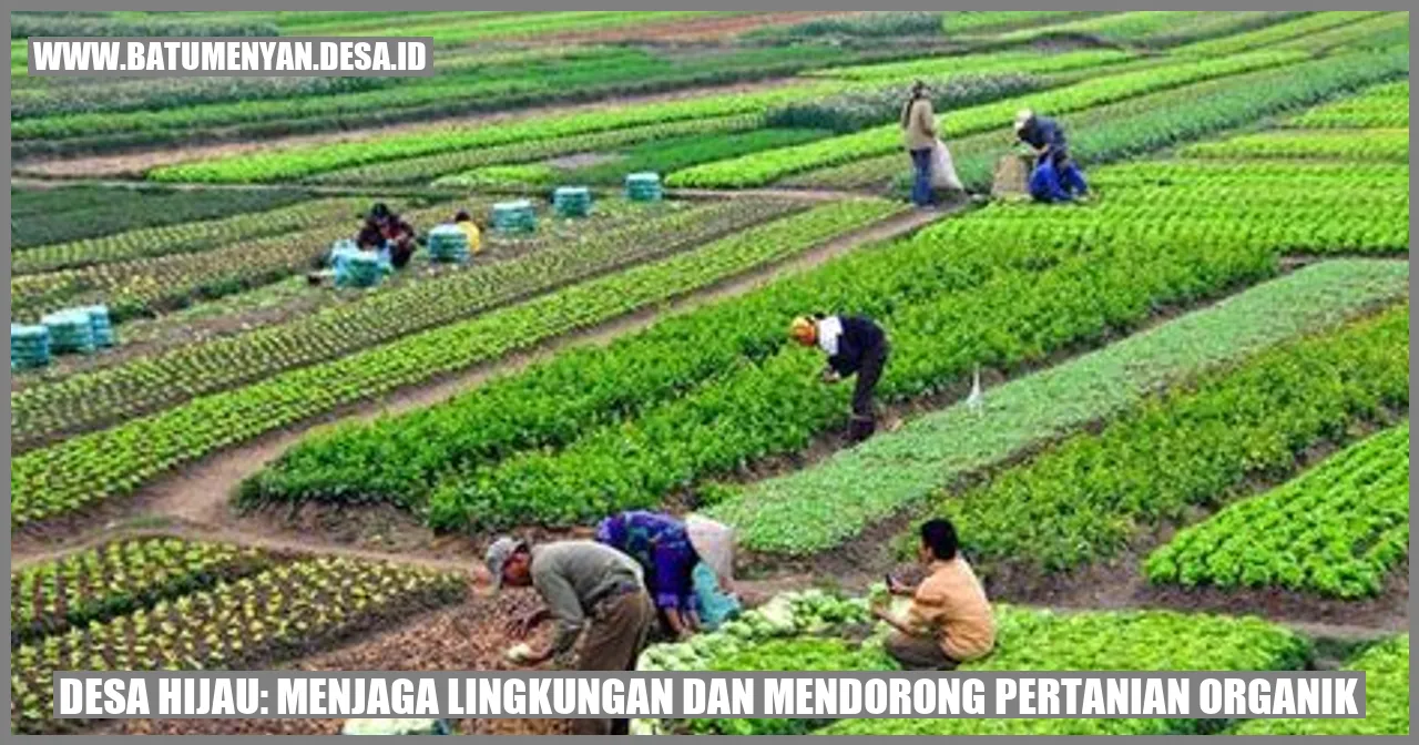 Desa Hijau: Menjaga Lingkungan dan Mendorong Pertanian Organik