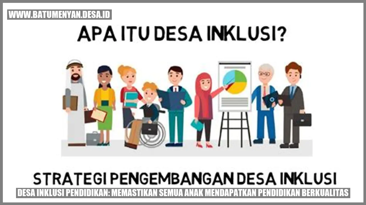 Desa Inklusi Pendidikan: Memastikan Semua Anak Mendapatkan Pendidikan Berkualitas