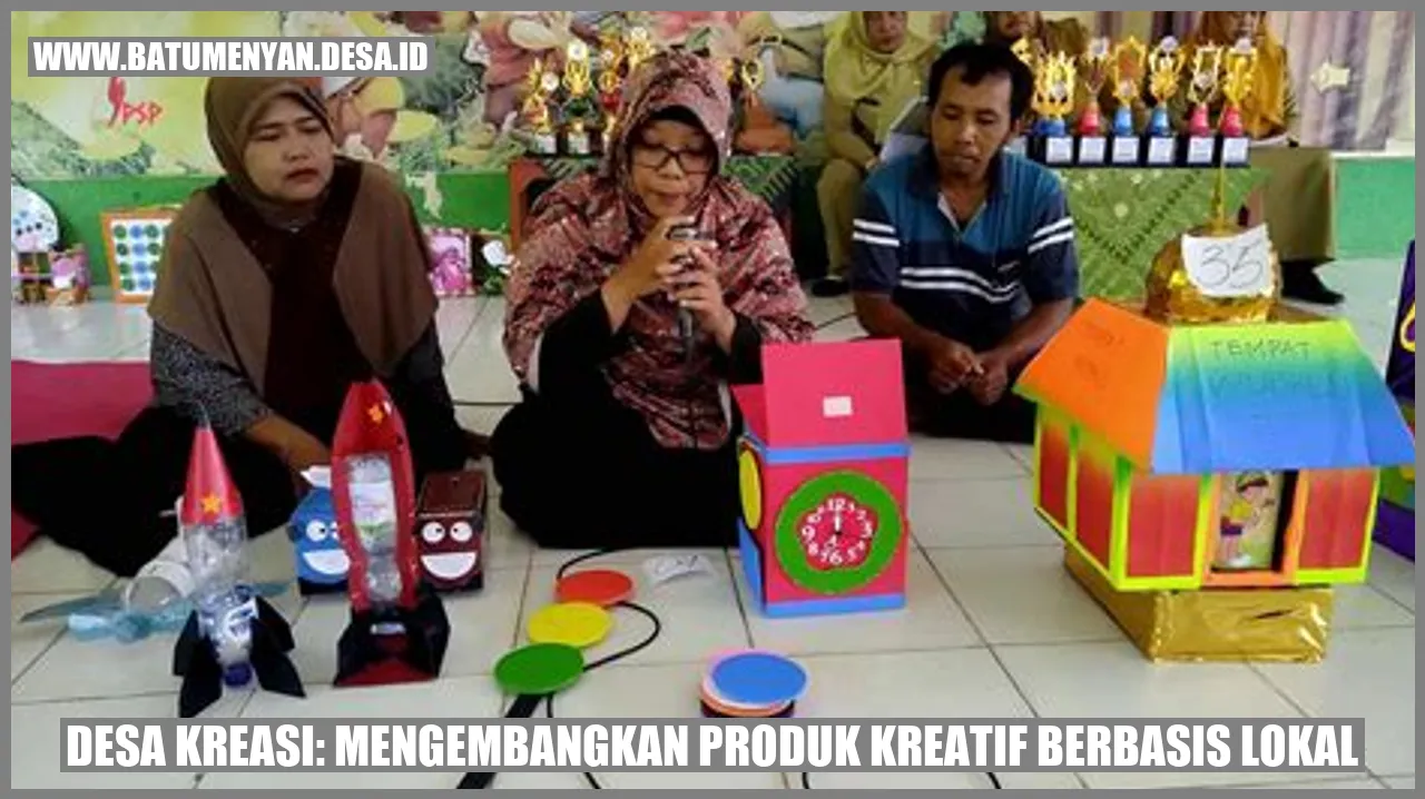 Desa Kreasi: Mengembangkan Produk Kreatif Berbasis Lokal