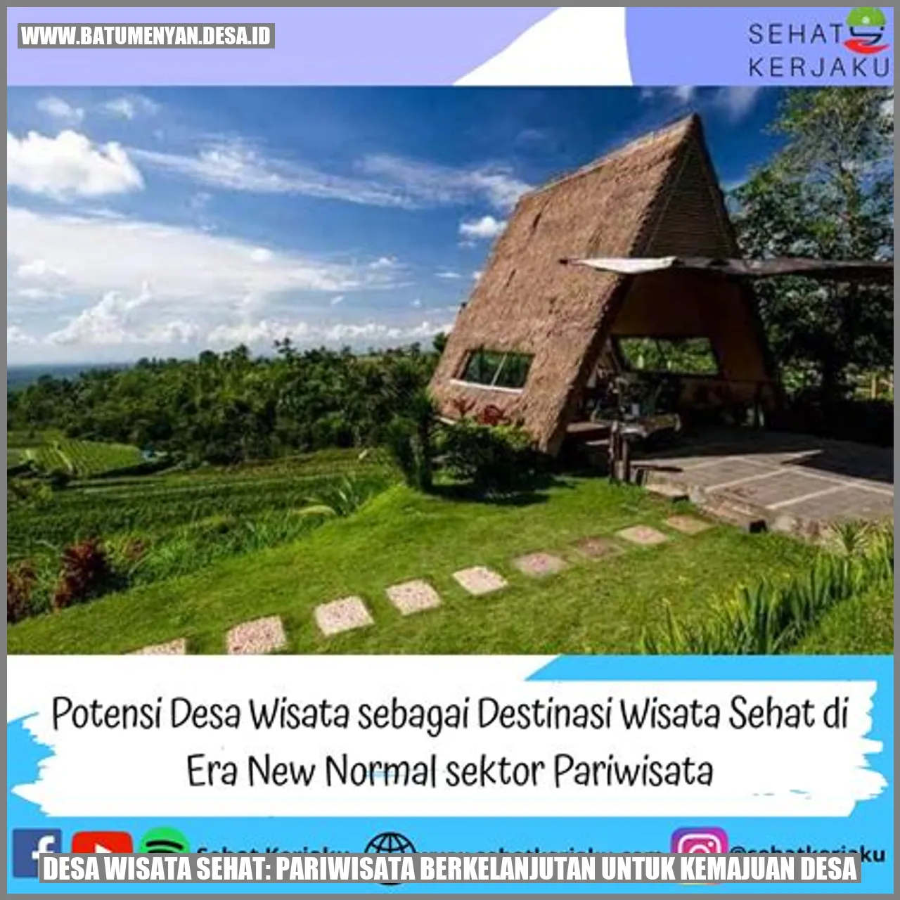 Desa Wisata Sehat: Pariwisata Berkelanjutan untuk Kemajuan Desa