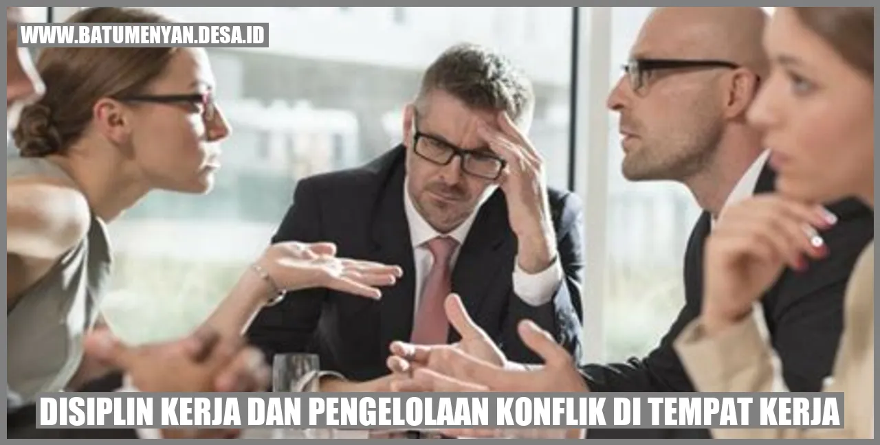 Disiplin Kerja dan Pengelolaan Konflik di Tempat Kerja