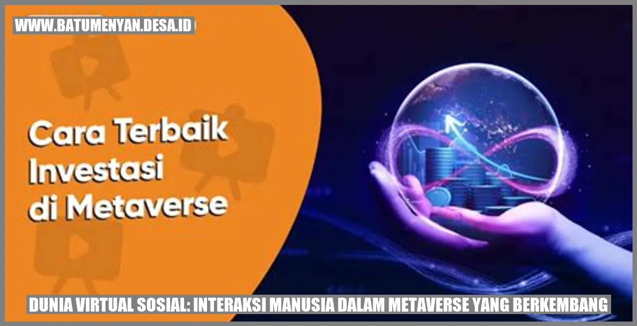 Dunia Virtual Sosial: Interaksi Manusia dalam Metaverse yang Berkembang