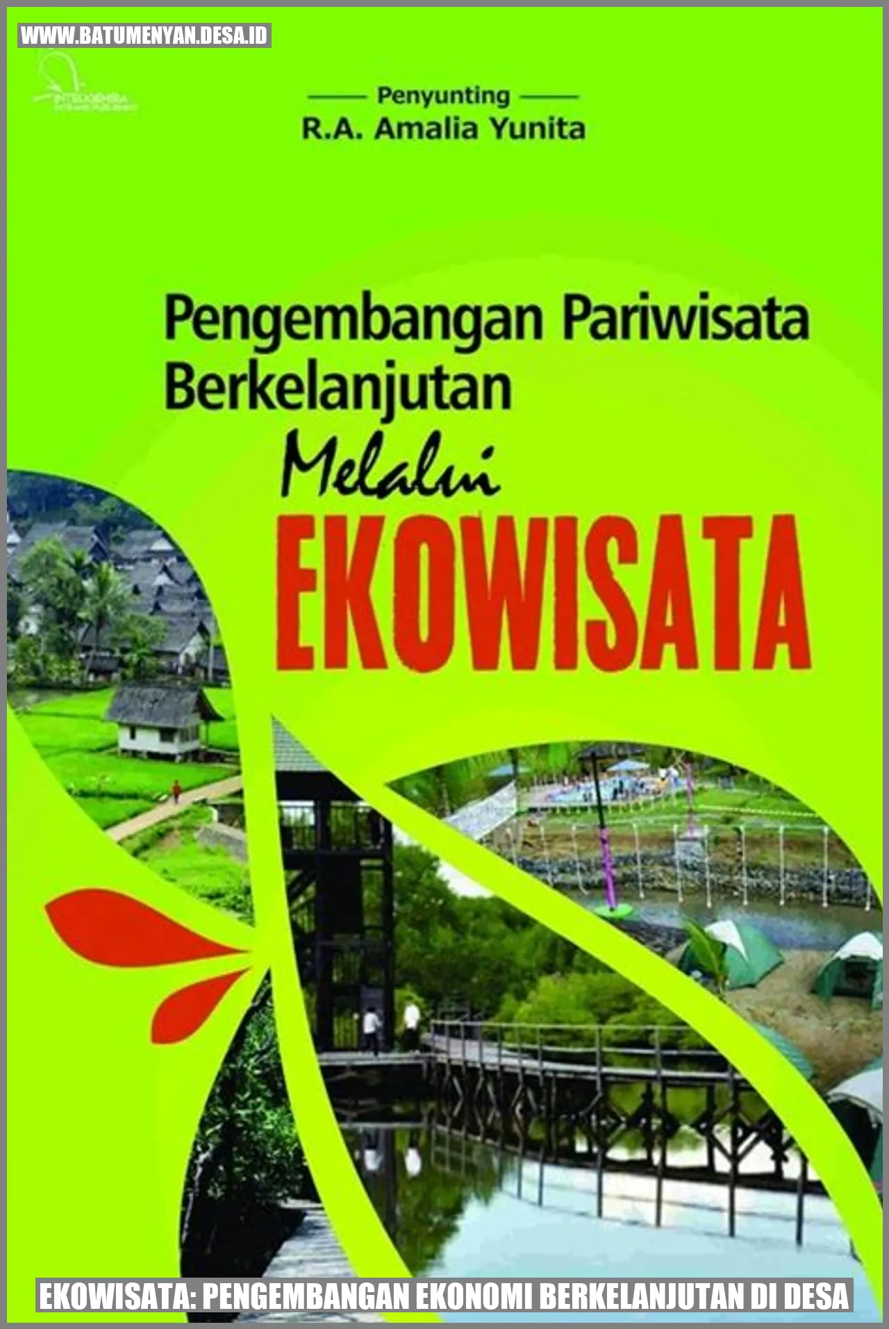 Ekowisata: Pengembangan Ekonomi Berkelanjutan di Desa