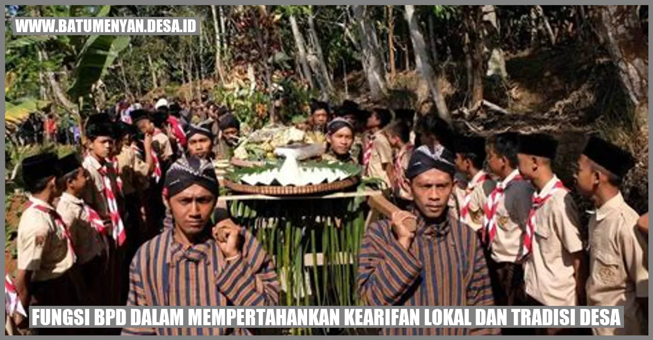 Fungsi BPD dalam Mempertahankan Kearifan Lokal dan Tradisi Desa