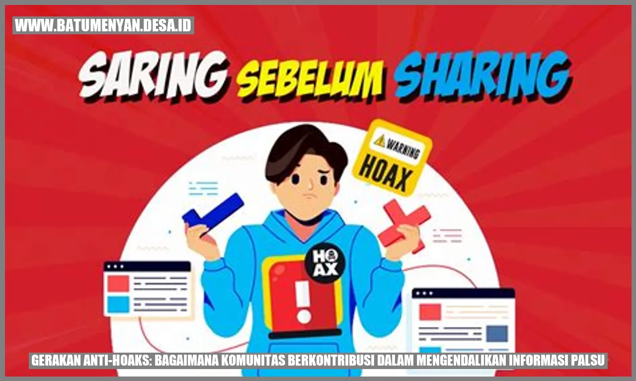 Fakta-fakta Menarik tentang Gerakan Anti-Hoaks: Bagaimana Komunitas Berkontribusi dalam Mengendalikan Informasi Palsu