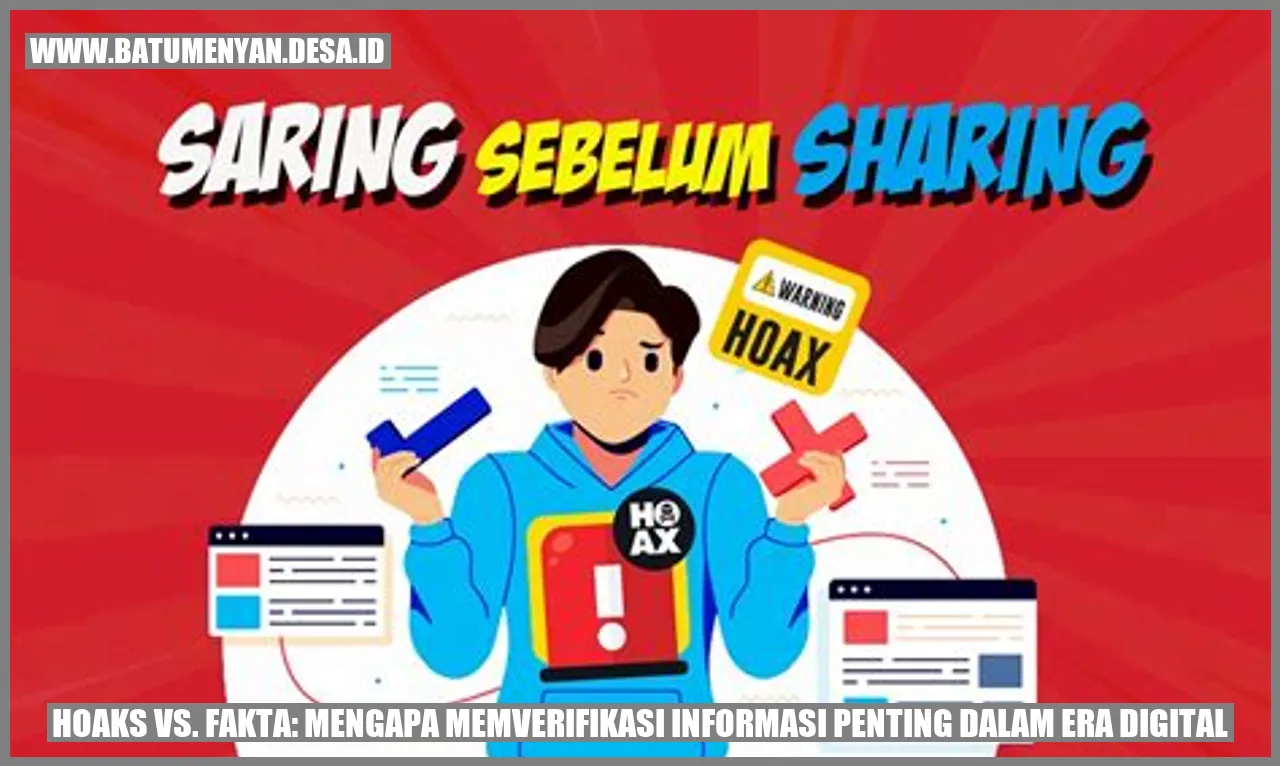 Hoaks vs. Fakta: Mengapa Memverifikasi Informasi Penting dalam Era Digital