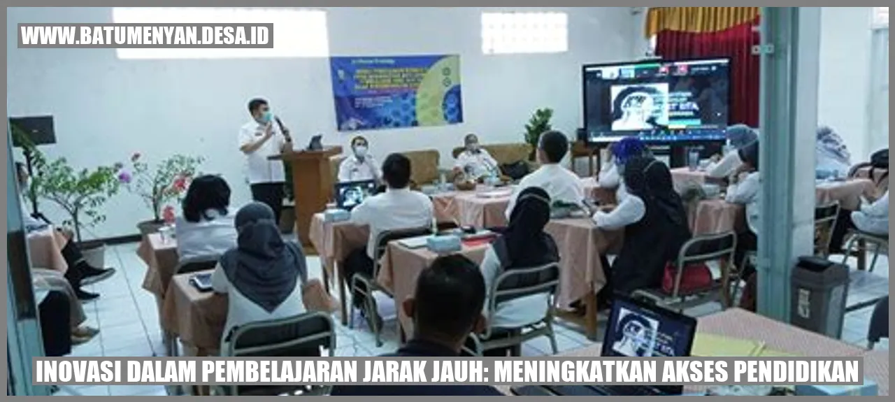 Inovasi Dalam Pembelajaran Jarak Jauh: Meningkatkan Akses Pendidikan