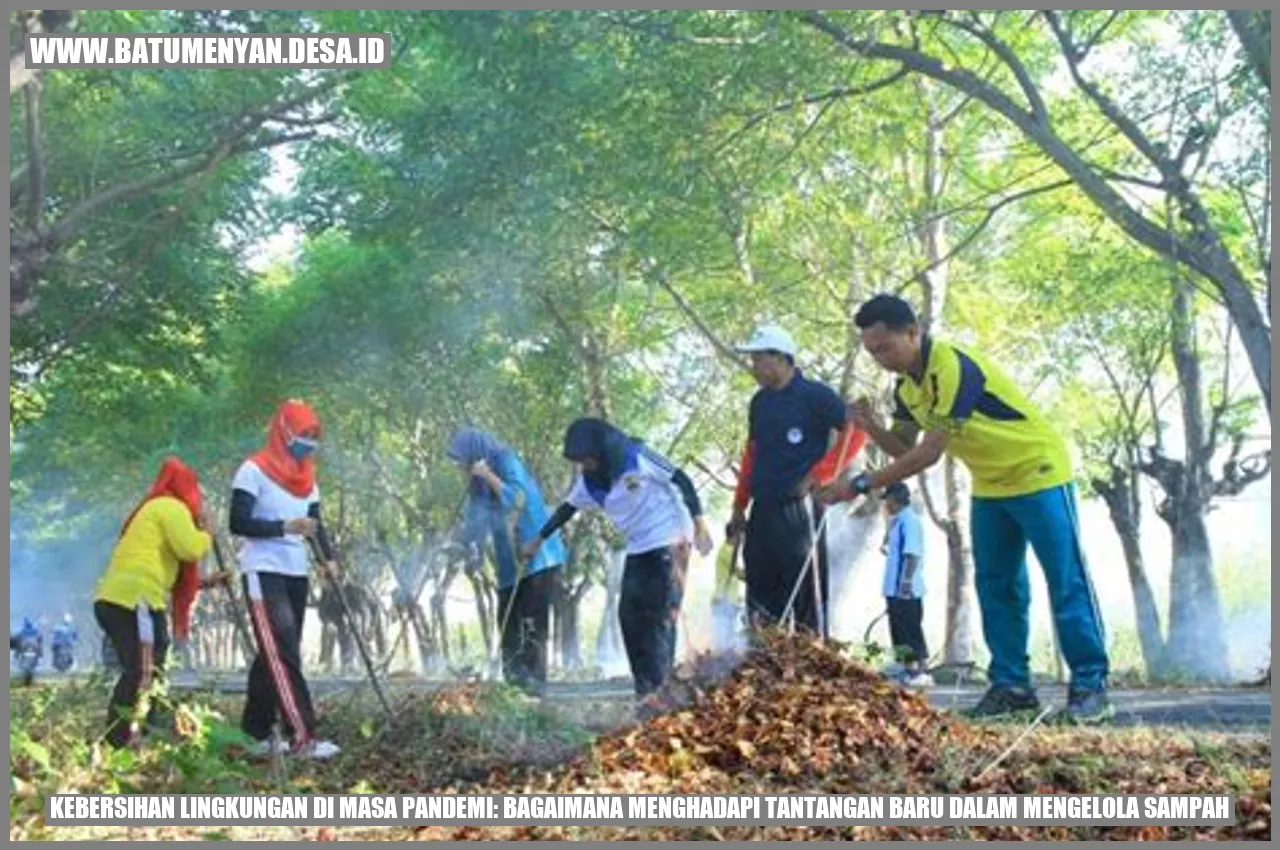 Kebersihan Lingkungan di Masa Pandemi: Bagaimana Menghadapi Tantangan Baru dalam Mengelola Sampah?