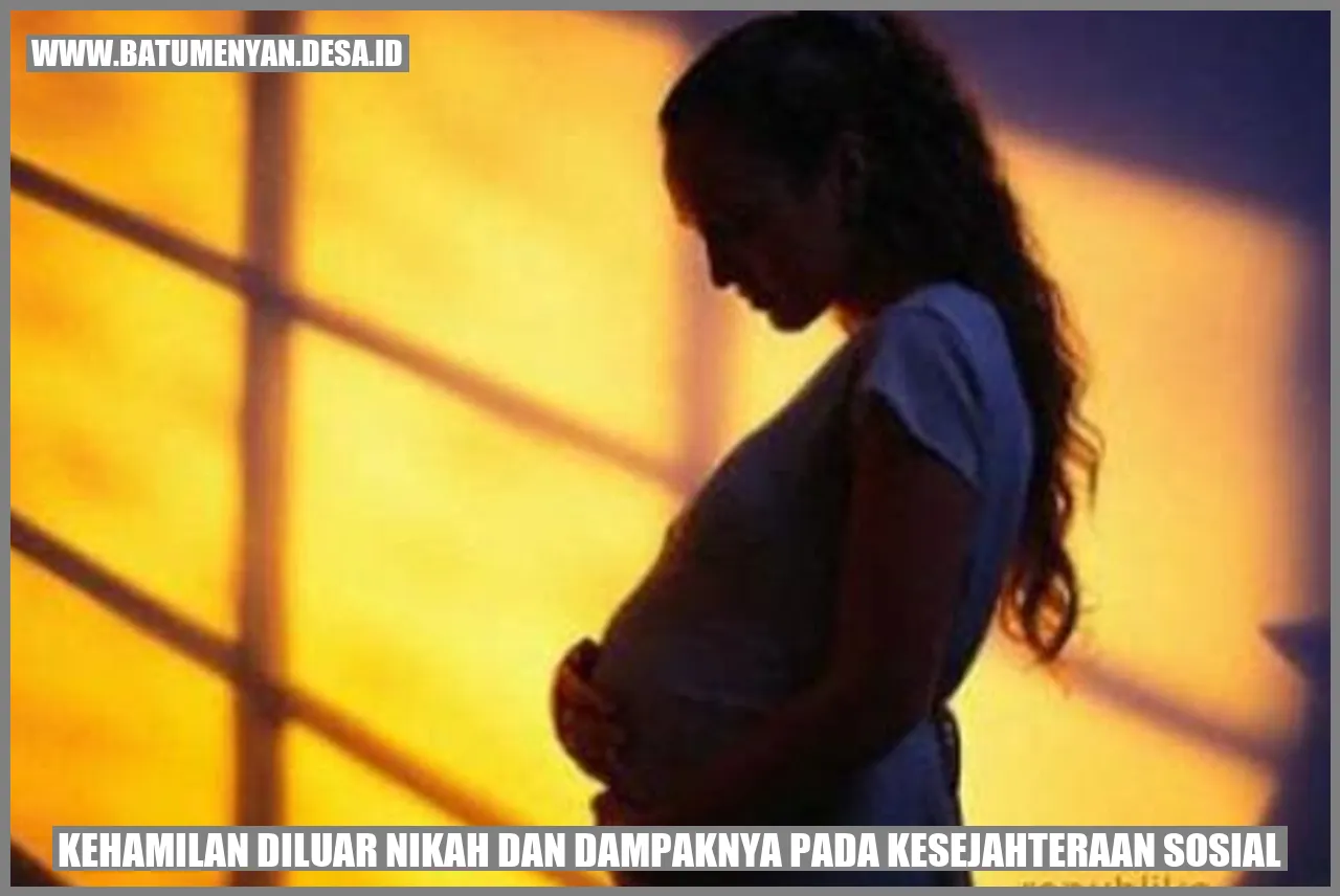 Kehamilan Diluar Nikah dan Dampaknya pada Kesejahteraan Sosial