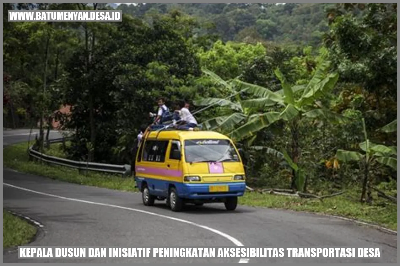 Kepala Dusun dan Inisiatif Peningkatan Aksesibilitas Transportasi Desa