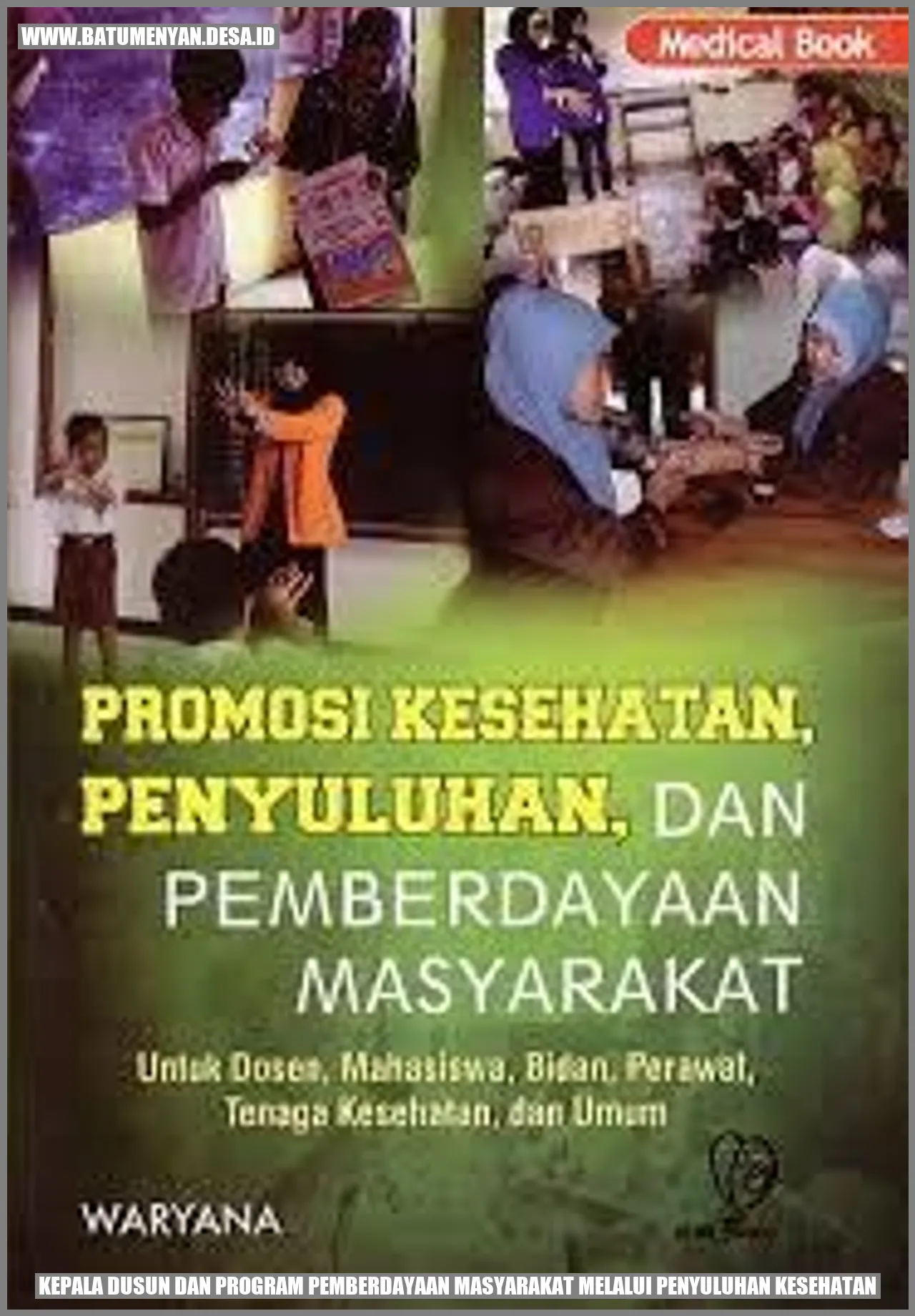 Kepala Dusun dan Program Pemberdayaan Masyarakat Melalui Penyuluhan Kesehatan: Meningkatkan Kesejahteraan di Desa Batu Menyan