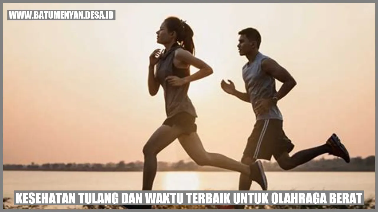 Kesehatan Tulang dan Waktu Terbaik untuk Olahraga Berat: Rahasia untuk Tetap Sehat dan Kuat dengan Olahraga yang Tepat