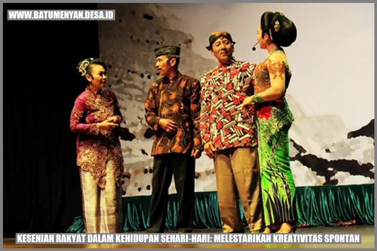 Kesenian Rakyat dalam Kehidupan Sehari-Hari: Melestarikan Kreativitas Spontan