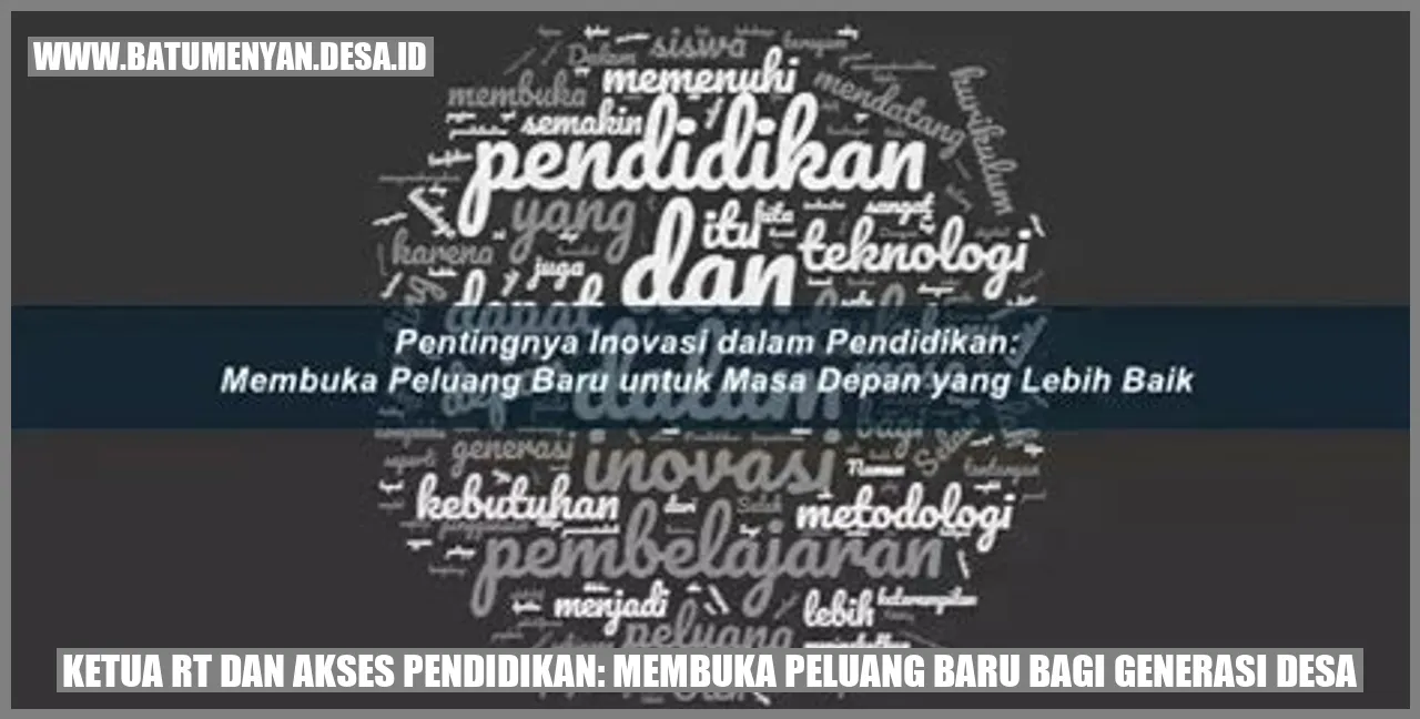 Ketua RT dan Akses Pendidikan: Membuka Peluang Baru bagi Generasi Desa