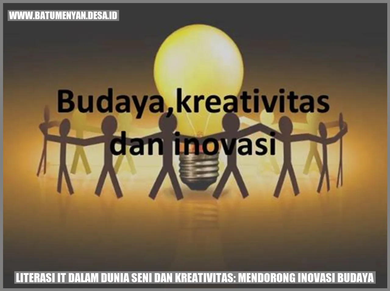 Inovasi Budaya Melalui Literasi IT!
