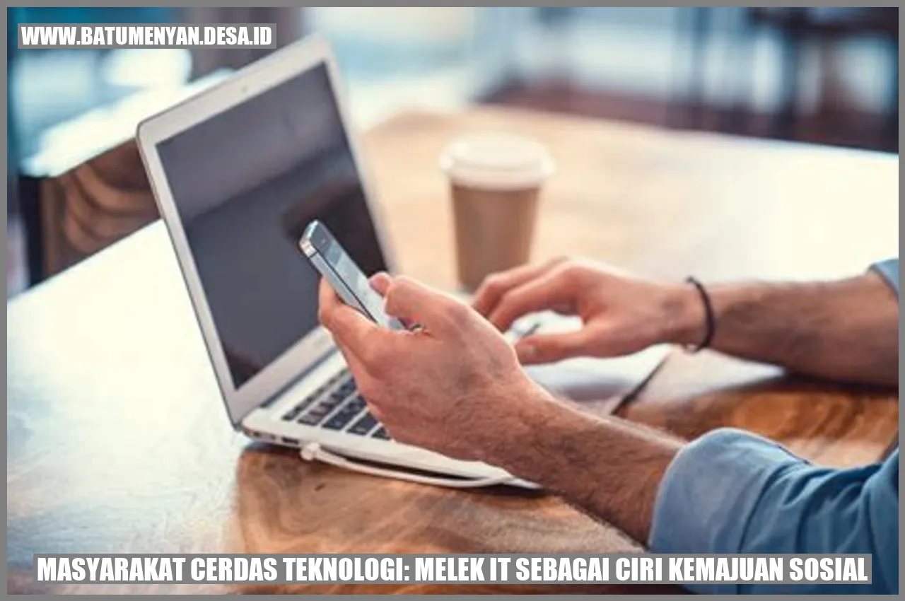 Kemajuan Sosial dengan Masyarakat Cerdas Teknologi: Melek IT sebagai Ciri Kemajuan Sosial