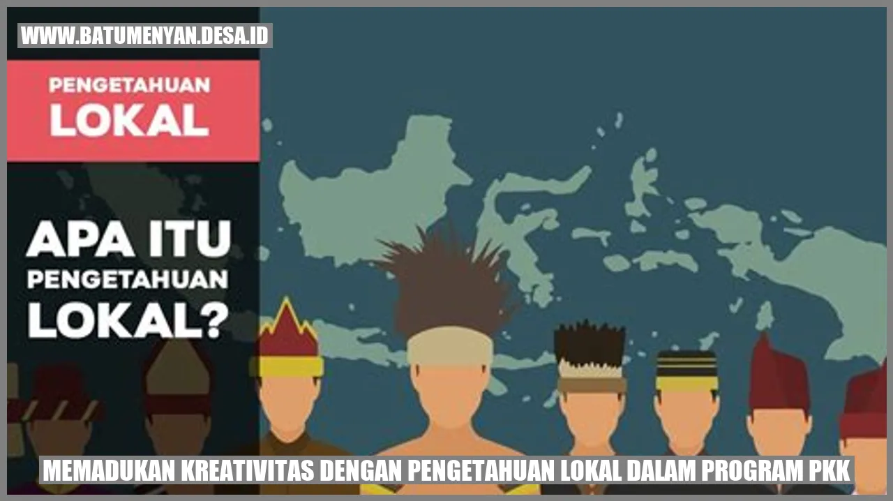 Memadukan Kreativitas dengan Pengetahuan Lokal dalam Program PKK