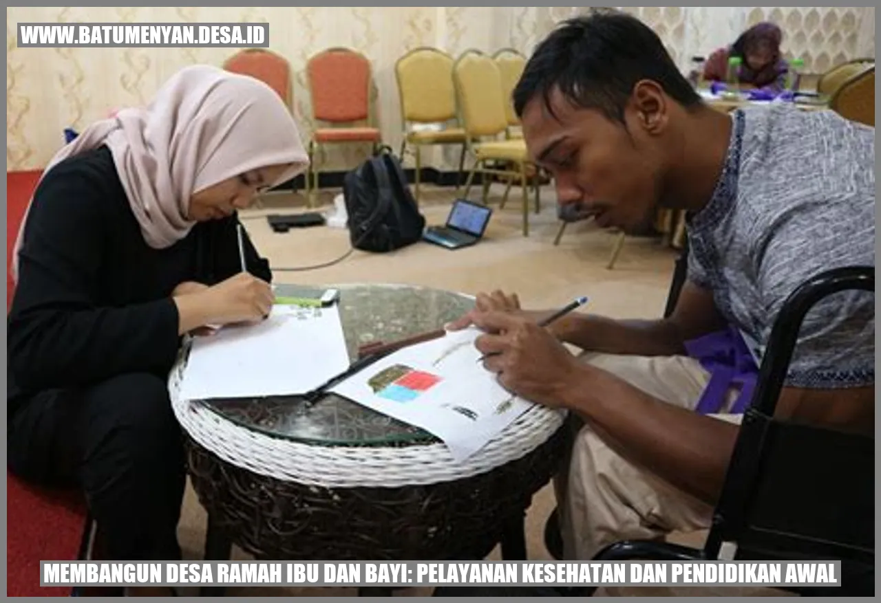 Membangun Desa Ramah Ibu dan Bayi: Pelayanan Kesehatan dan Pendidikan Awal