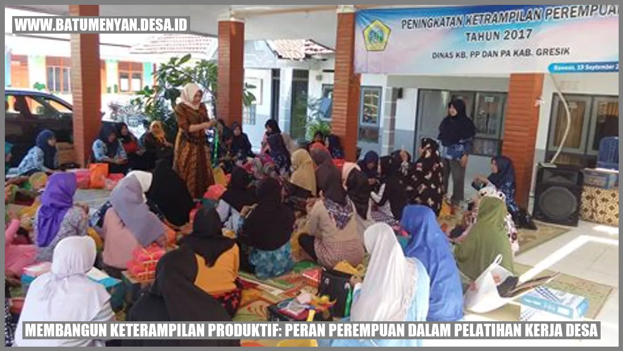 Membangun Keterampilan Produktif: Peran Perempuan dalam Pelatihan Kerja Desa