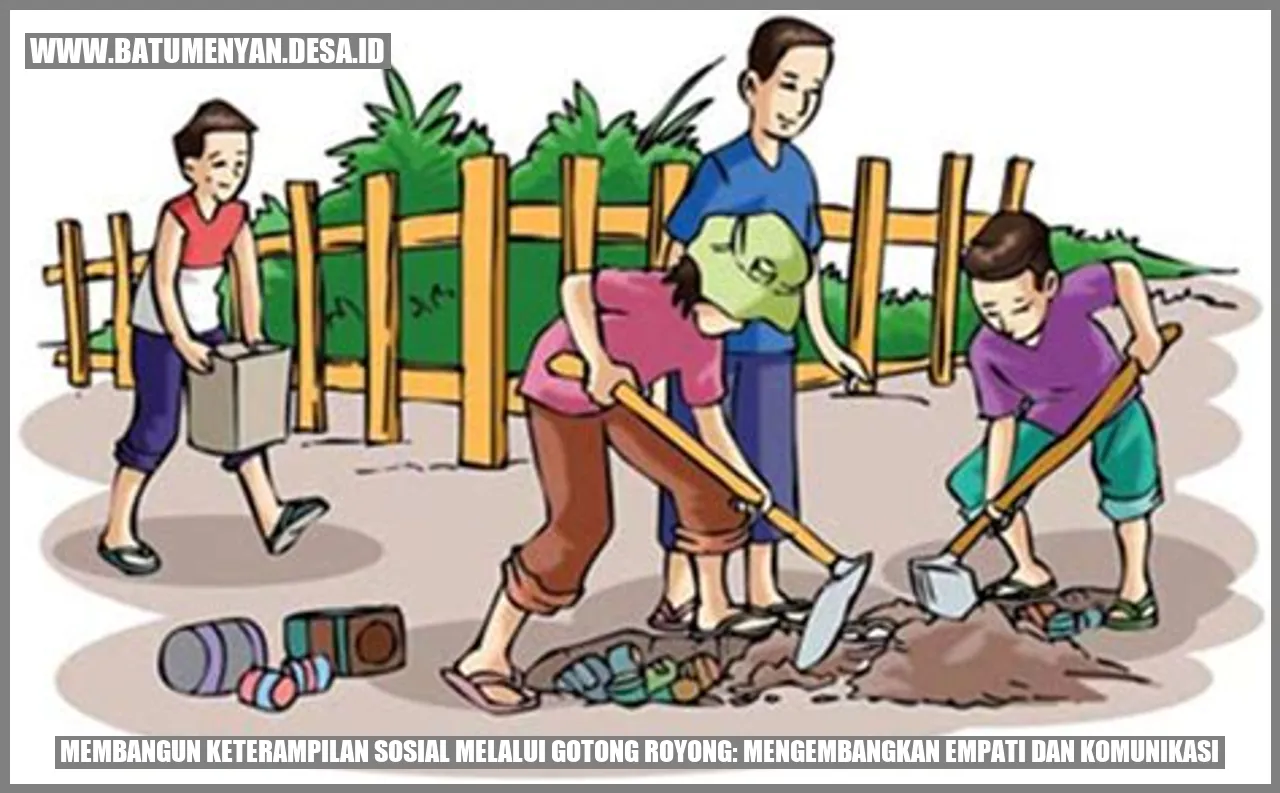Ajaibnya Gotong Royong: Keterampilan Sosial yang Membuat Empati dan Komunikasi Meningkat!