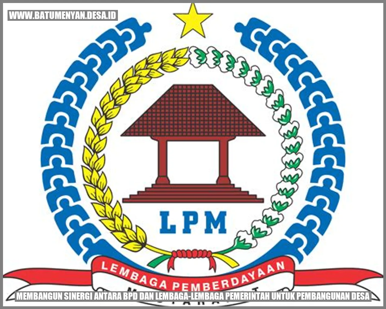 Membangun Sinergi Antara BPD dan Lembaga-Lembaga Pemerintah untuk Pembangunan Desa