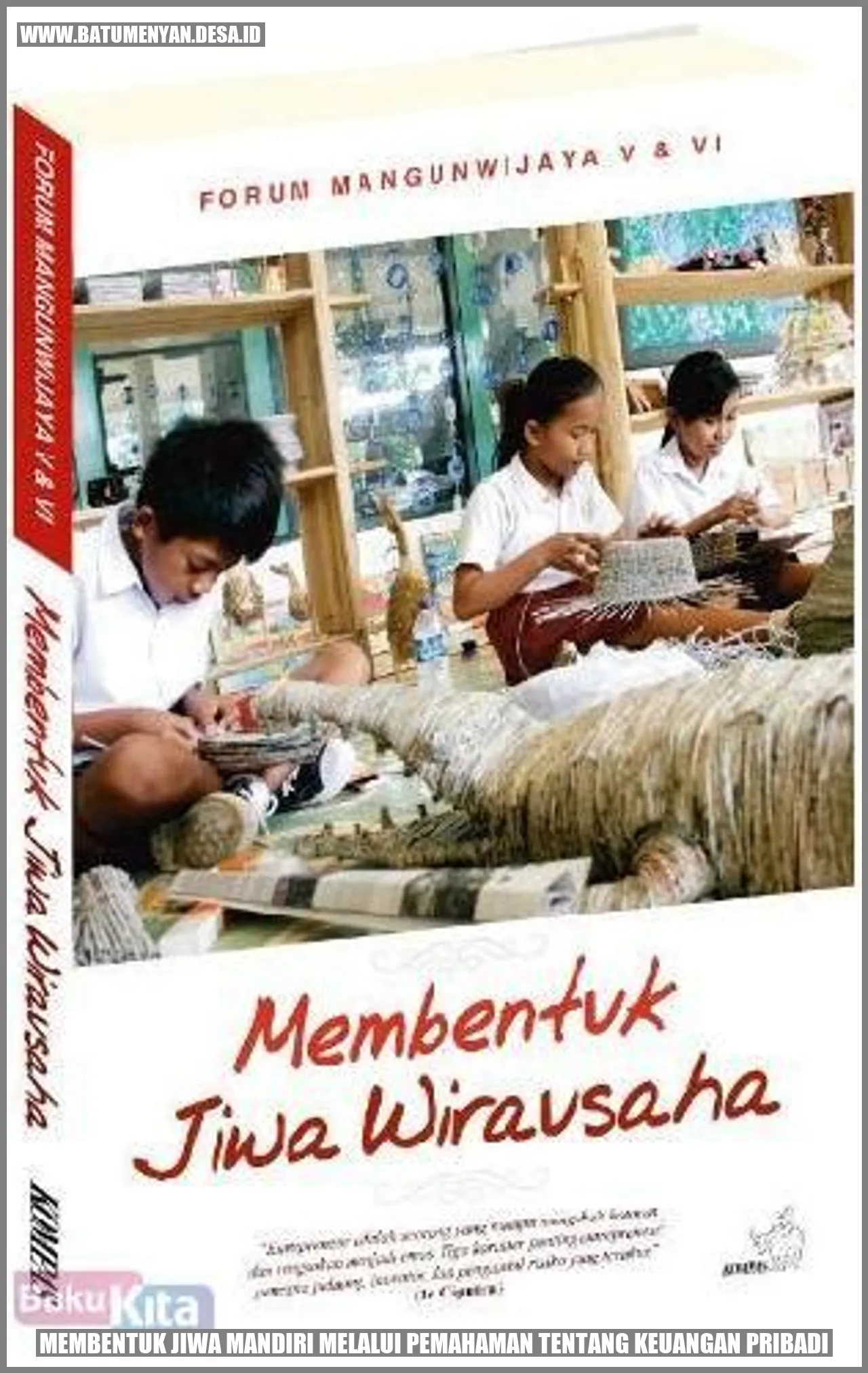 Membentuk Jiwa Mandiri Melalui Pemahaman Tentang Keuangan Pribadi