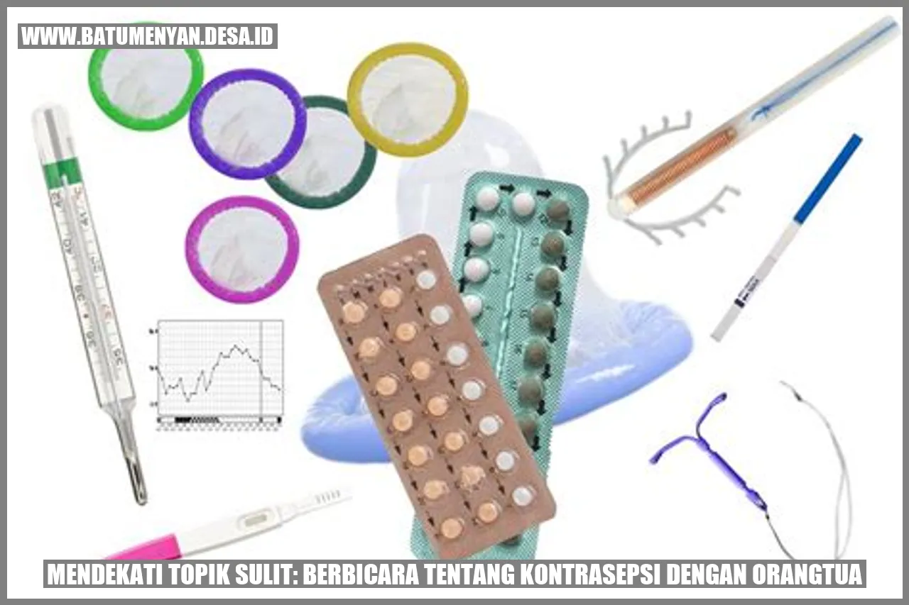 Mendekati Topik Sulit: Berbicara tentang Kontrasepsi dengan Orangtua