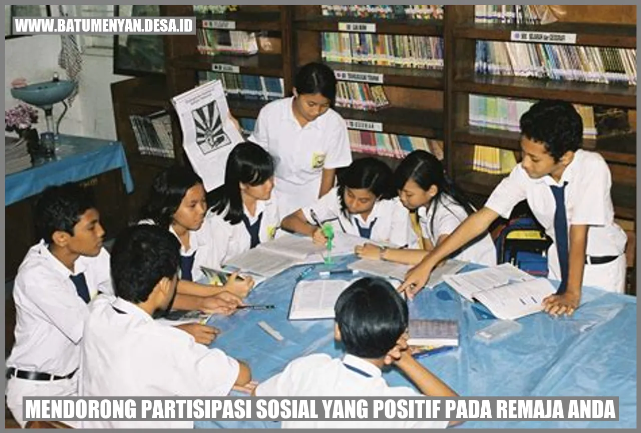 Mendorong Partisipasi Sosial yang Positif pada Remaja Anda