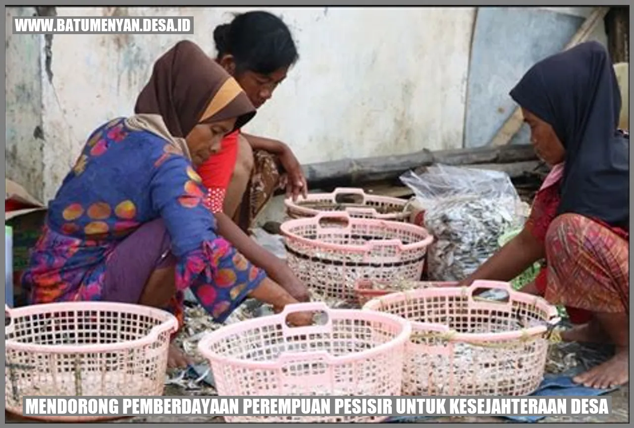 Mendorong Pemberdayaan Perempuan Pesisir untuk Kesejahteraan Desa