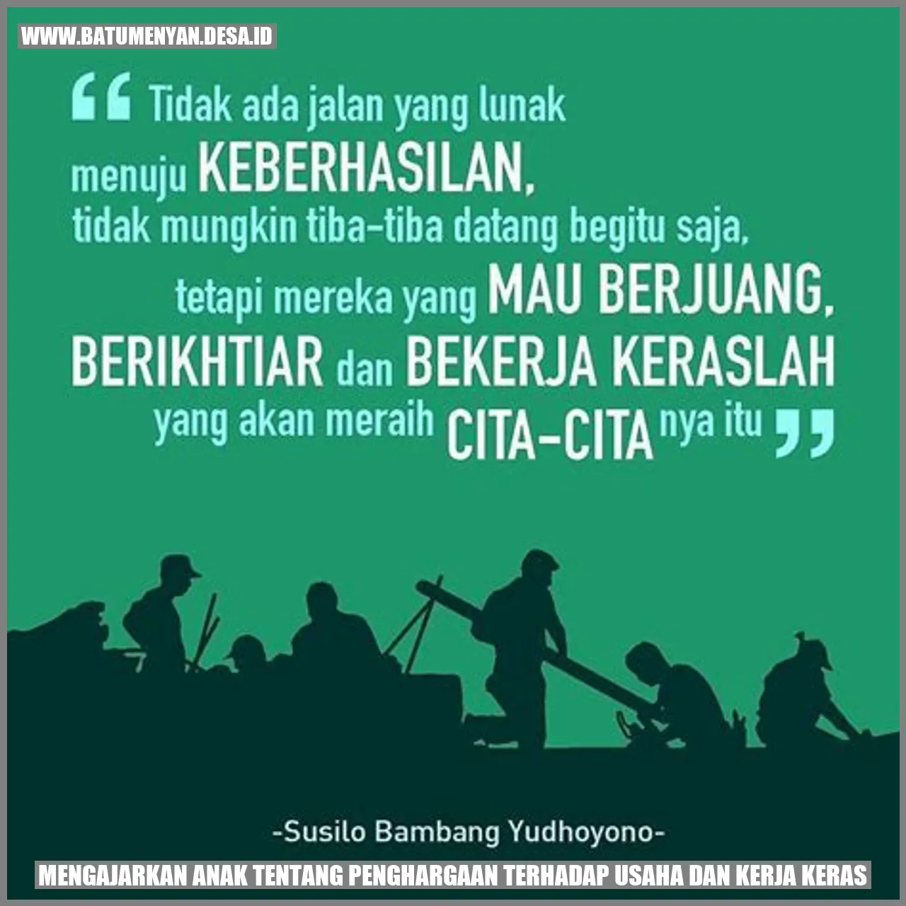 Mengajarkan Anak tentang Penghargaan terhadap Usaha dan Kerja Keras