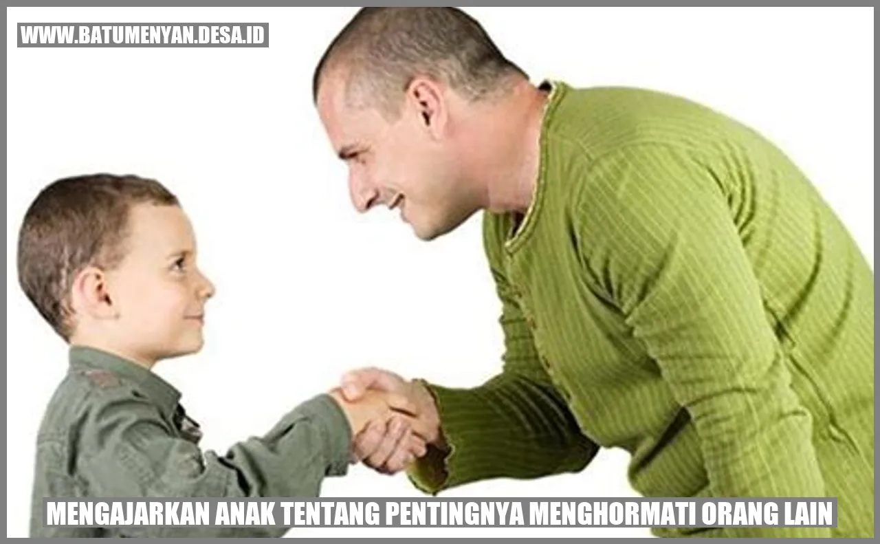Mengajarkan Anak tentang Pentingnya Menghormati Orang Lain
