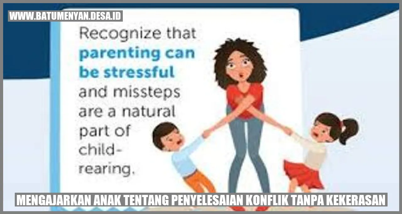 Mengajarkan Anak tentang Penyelesaian Konflik Tanpa Kekerasan