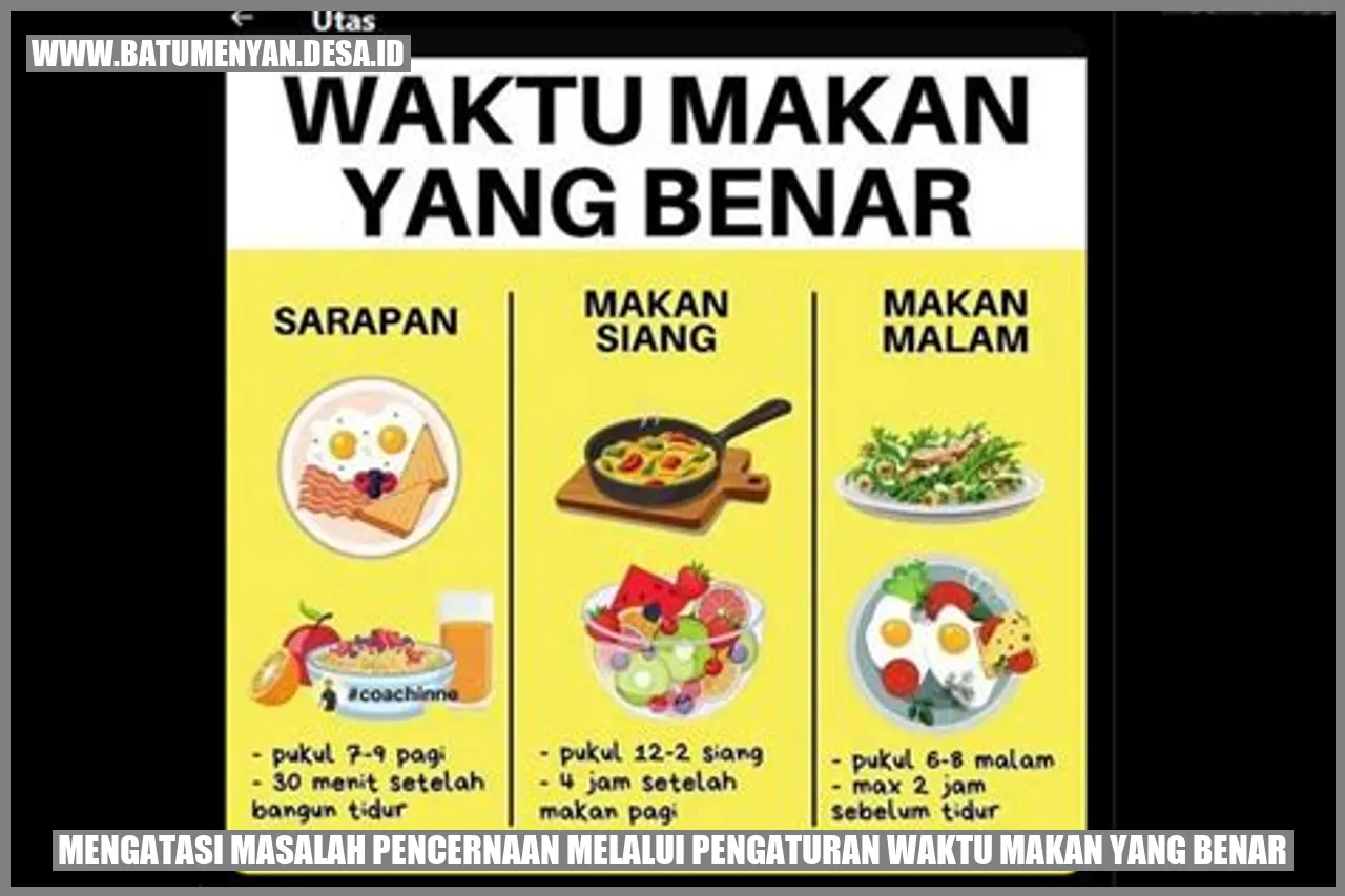 Mengatasi Masalah Pencernaan melalui Pengaturan Waktu Makan yang Benar