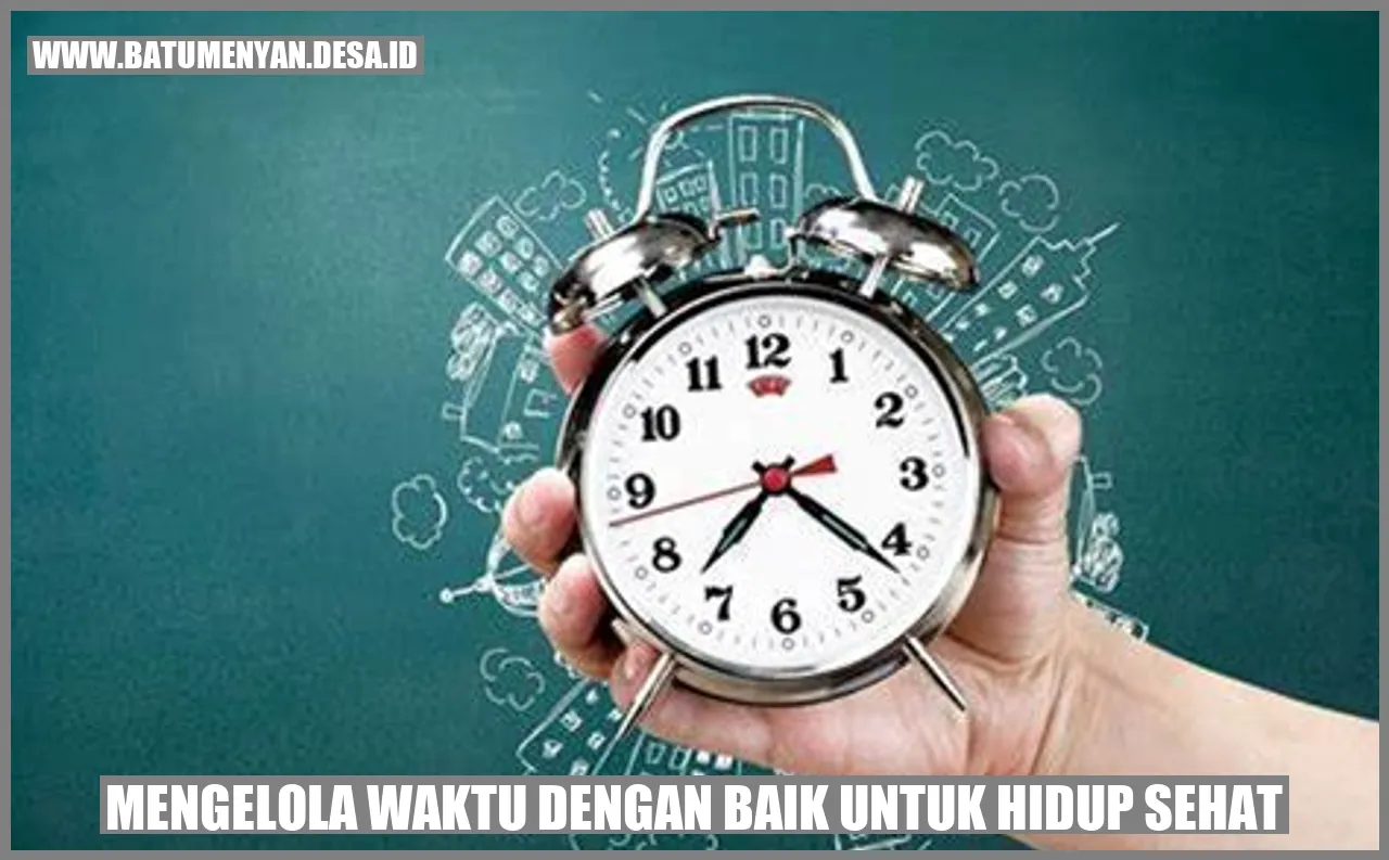 Mengelola Waktu dengan Baik untuk Hidup Sehat