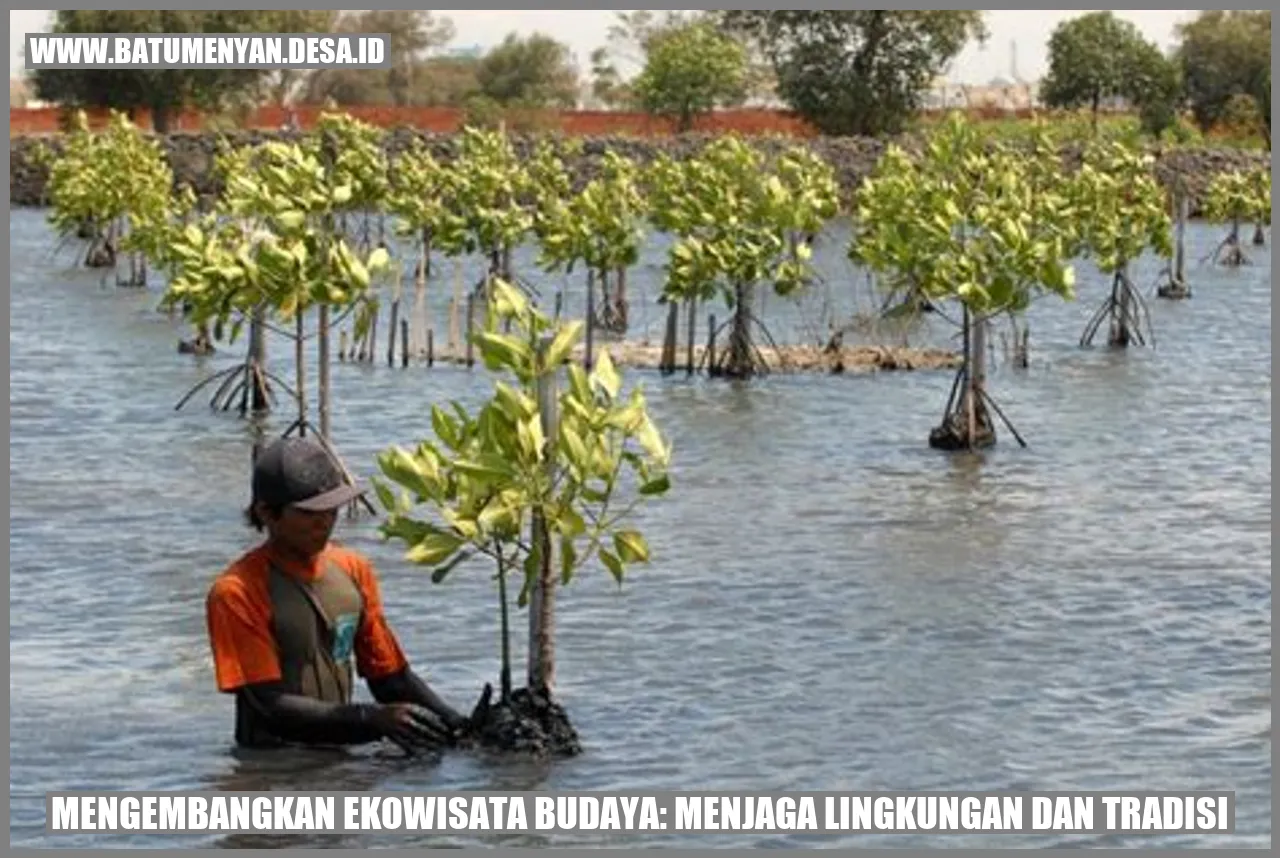 Mengembangkan Ekowisata Budaya: Menjaga Lingkungan dan Tradisi