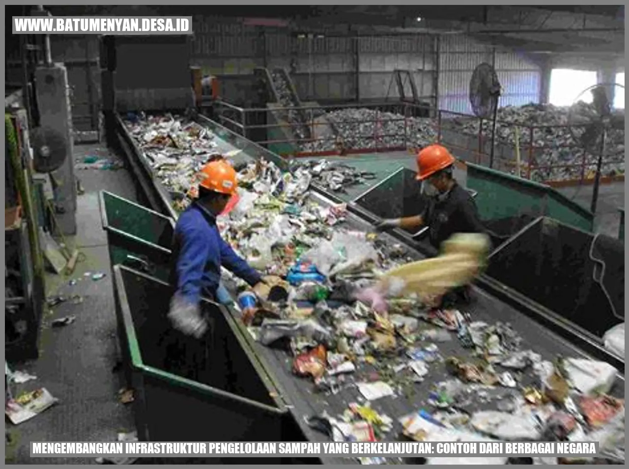 Mengembangkan Infrastruktur Pengelolaan Sampah yang Berkelanjutan: Contoh dari Berbagai Negara