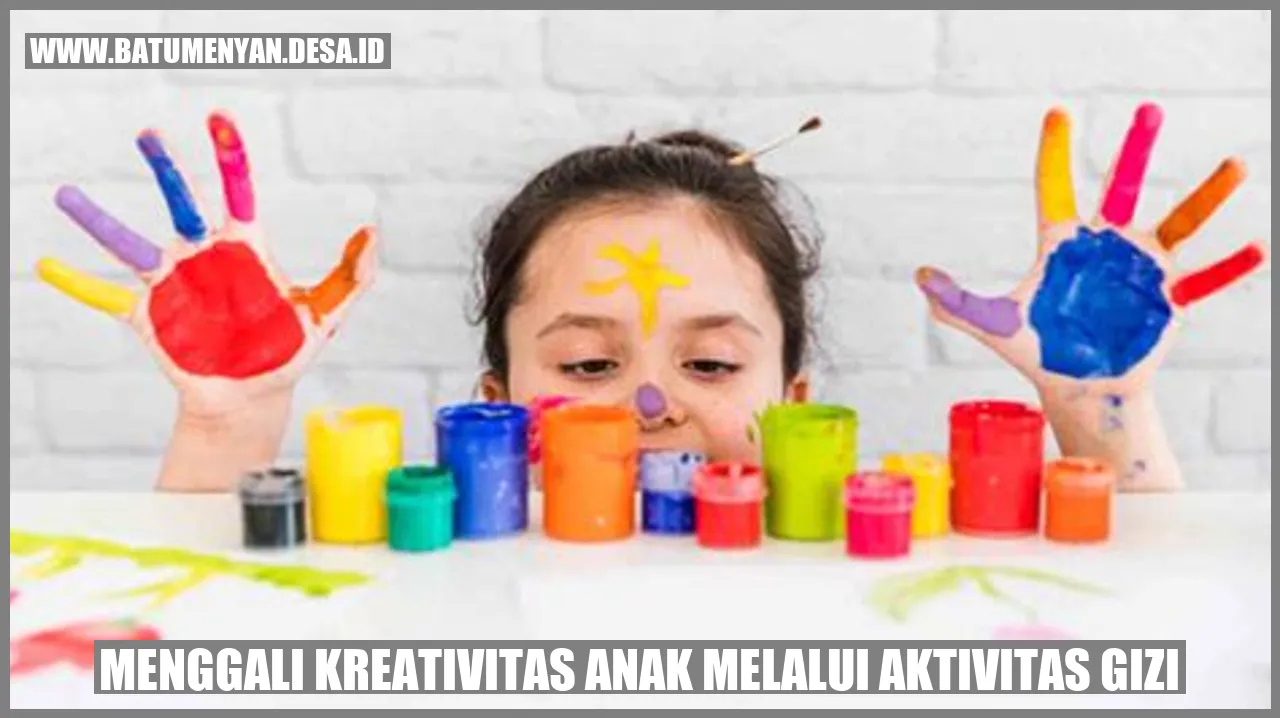 Menggali Kreativitas Anak Melalui Aktivitas Gizi