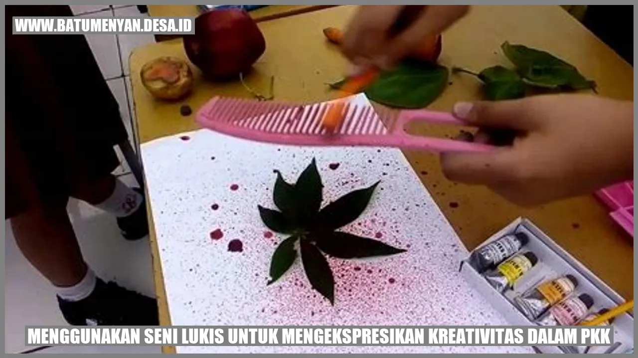 Menggunakan Seni Lukis untuk Mengekspresikan Kreativitas dalam PKK