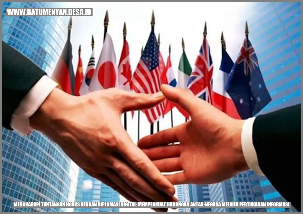 Menghadapi Tantangan Hoaks dengan Diplomasi Digital: Memperkuat Hubungan Antar-Negara melalui Pertukaran Informasi