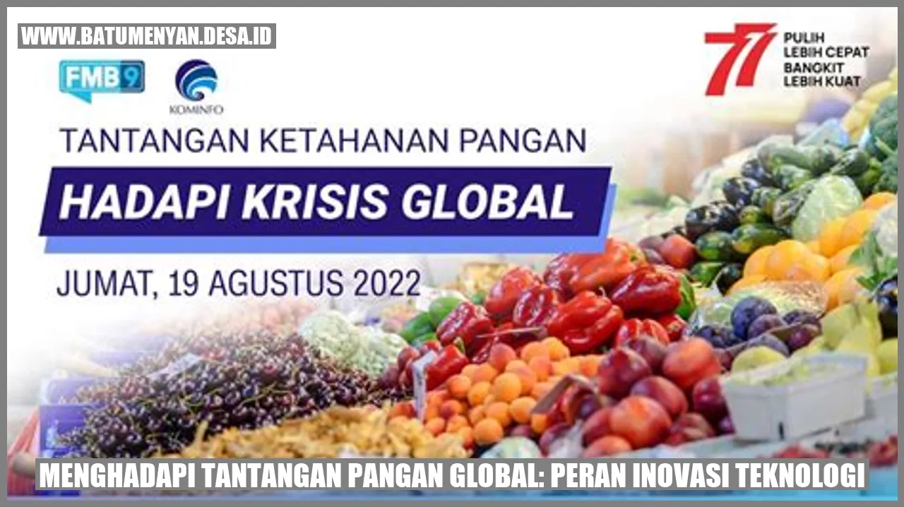 Menghadapi Tantangan Pangan Global: Peran Inovasi Teknologi
