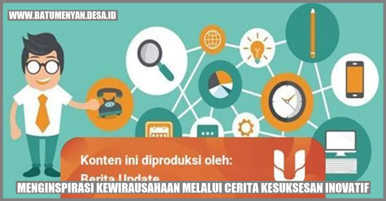Menginspirasi Kewirausahaan Melalui Cerita Kesuksesan Inovatif