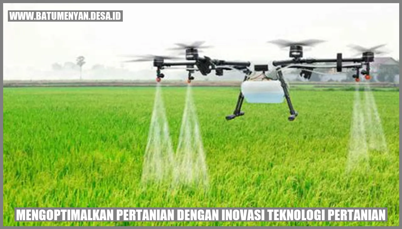 Mengoptimalkan Pertanian dengan Inovasi Teknologi Pertanian: Meningkatkan Produktivitas dan Efisiensi