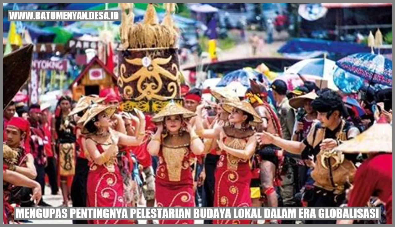 Mengupas Pentingnya Pelestarian Budaya Lokal dalam Era Globalisasi