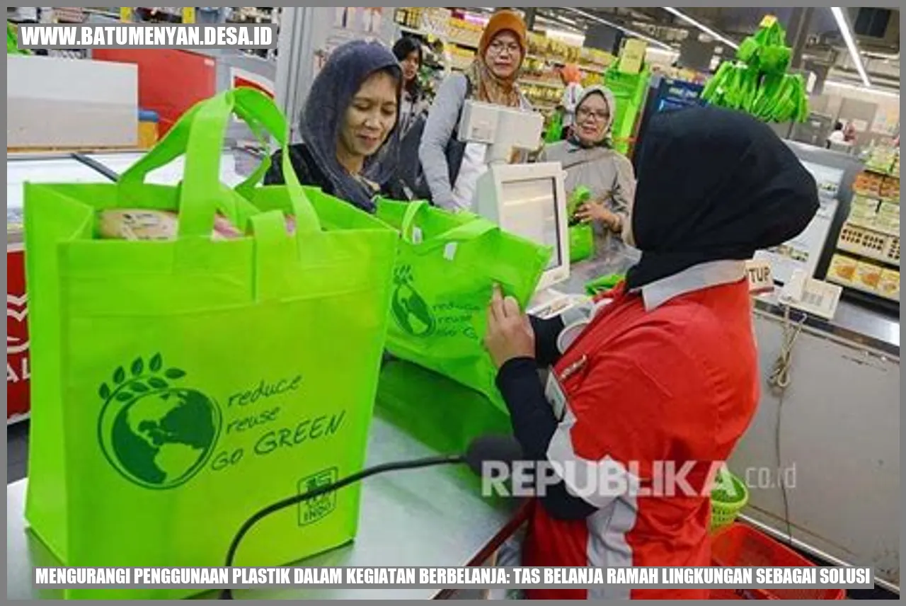 Mengurangi Penggunaan Plastik dalam Kegiatan Berbelanja: Tas Belanja Ramah Lingkungan sebagai Solusi