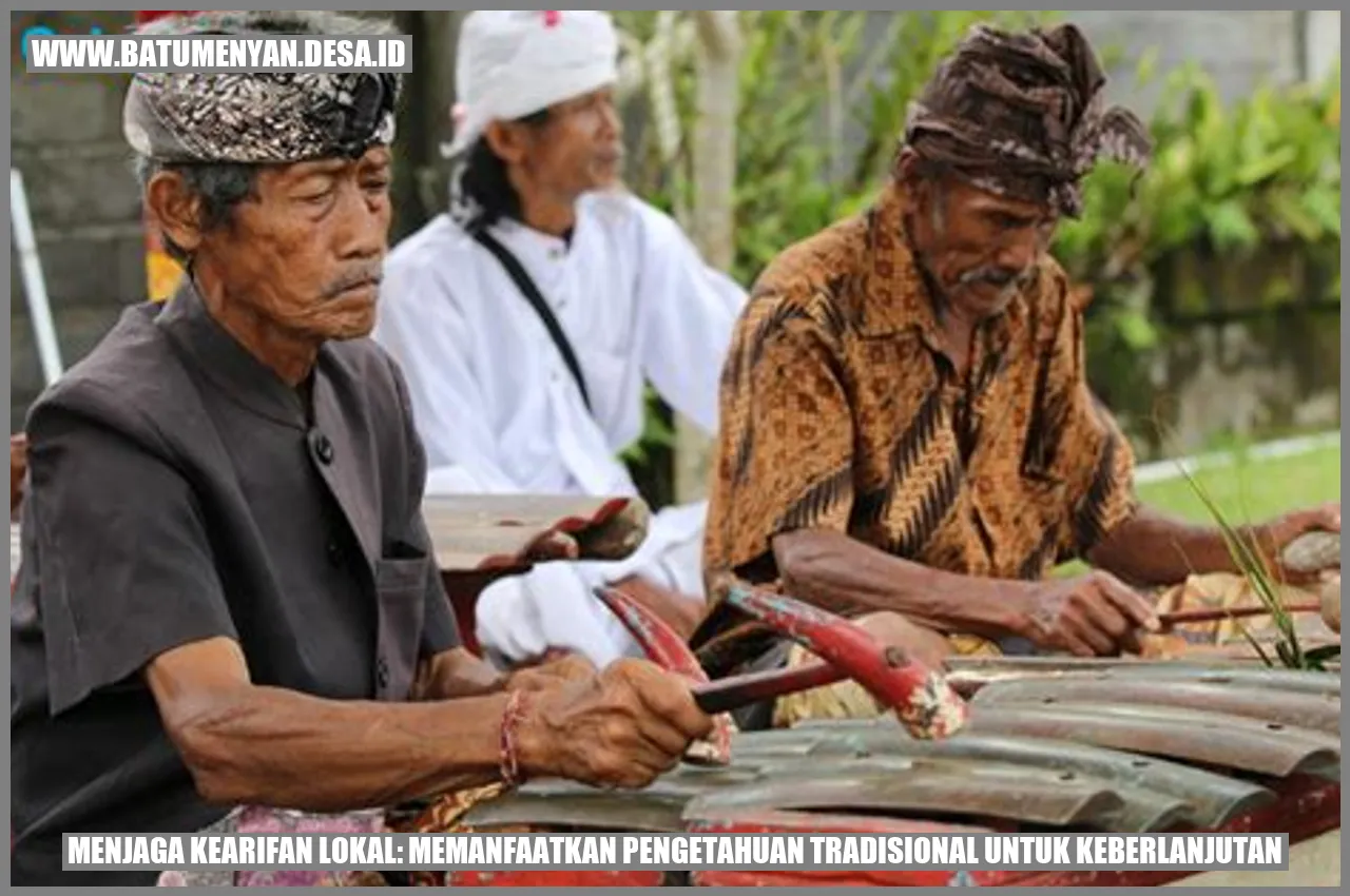 Menjaga Kearifan Lokal: Memanfaatkan Pengetahuan Tradisional untuk Keberlanjutan