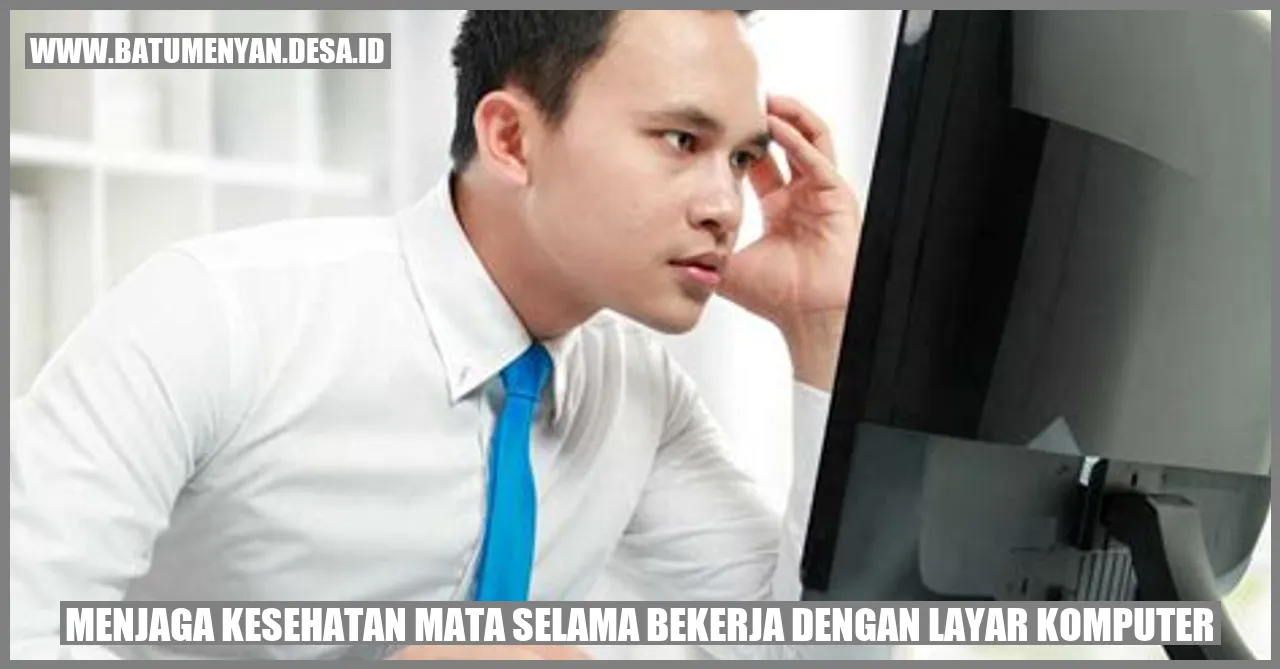 Menjaga Kesehatan Mata Selama Bekerja dengan Layar Komputer