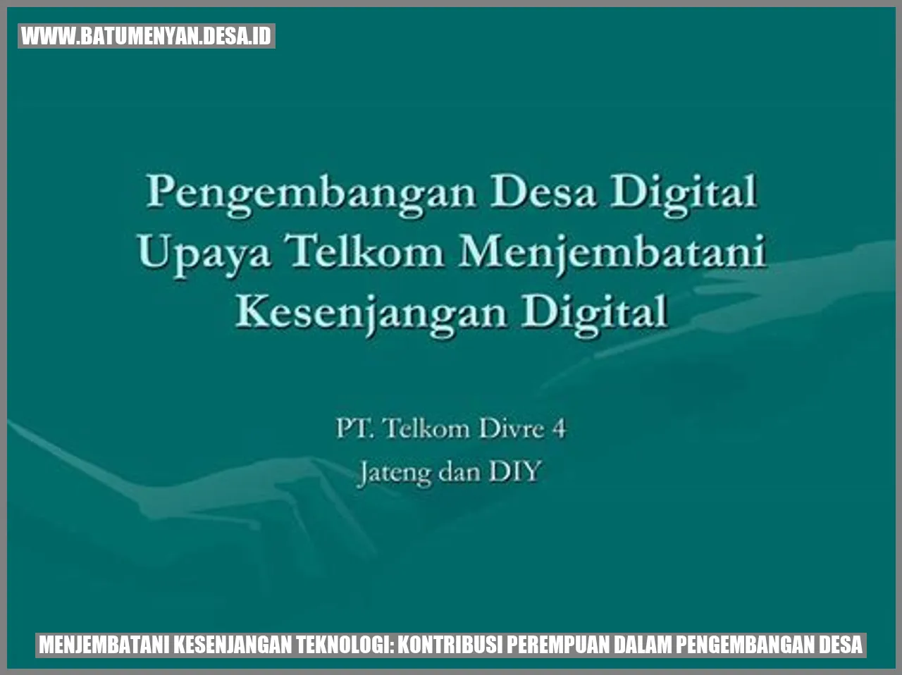 Menjembatani Kesenjangan Teknologi: Kontribusi Perempuan dalam Pengembangan Desa