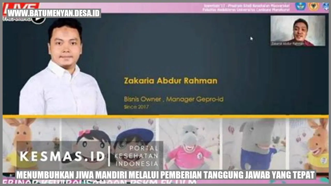 MENUMBUHKAN JIWA MANDIRI MELALUI PEMBERIAN TANGGUNG JAWAB YANG TEPAT