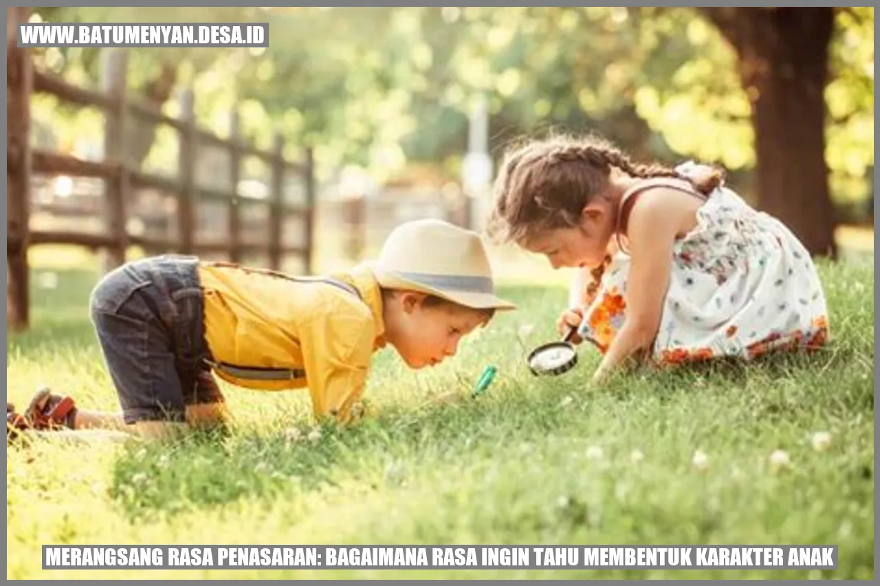 Merangsang Rasa Penasaran: Bagaimana Rasa Ingin Tahu Membentuk Karakter Anak